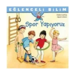 Eğlenceli Bilim - Spor Yapıyoruz