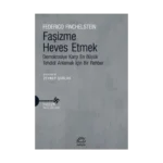 Faşizme Heves Etmek