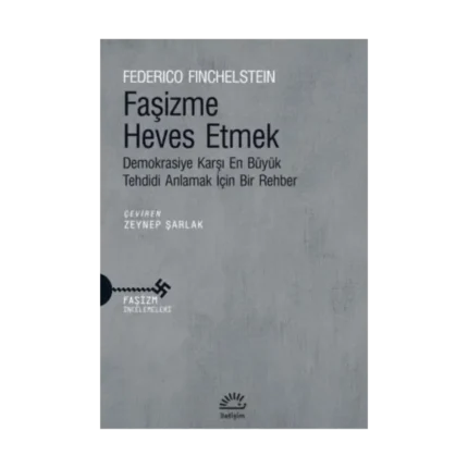 Faşizme Heves Etmek