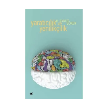 Yaratıcılık ve Yenilikçilik