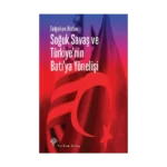Soğuk Savaş ve Türkiye’nin Batı’ya Yönelişi