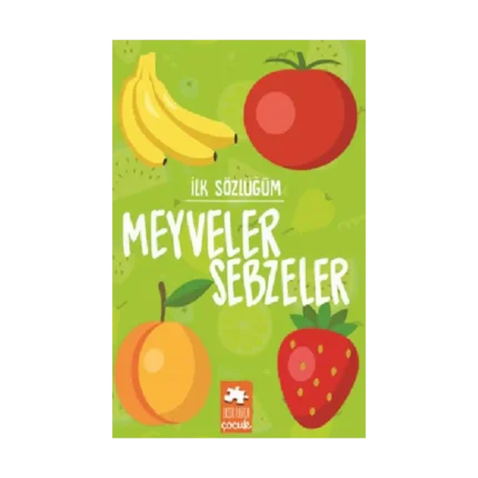 İlk Sözlüğüm Meyveler Sebzeler