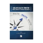 Sağlıkta Kalite Yönetimi Güncel Konular ve Stratejik Yaklaşımlar