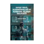 Yapay Zeka, Algoritmalar ve Kamusal Alanin Geleceği