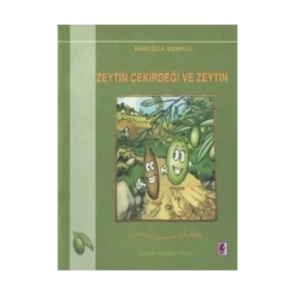 Zeytin Çekirdeği ve Zeytin