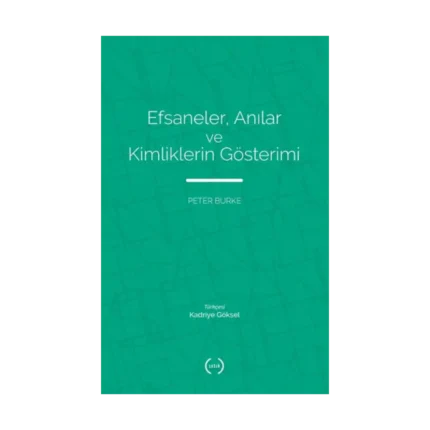Efsaneler, Anılar ve Kimliklerin Gösterimi