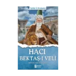 Hacı Bektaş-ı Veli - Tarihte İz Bırakanlar