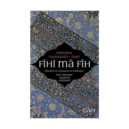 Fihi Ma Fih Mevlana'nın Konuşma ve Sohbetleri