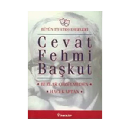 Bütün Tiyatro Eserleri: Buzlar Çözülmeden / Hacı Kaptan