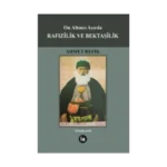 On Altıncı Asırda Rafızilik ve Bektaşilik