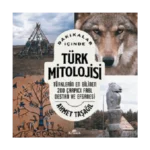 Dakikalar İçinde Türk Mitolojisi