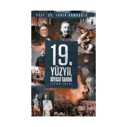 19.Yüzyıl Siyasi Tarihi 1789-1914 (Ciltli)