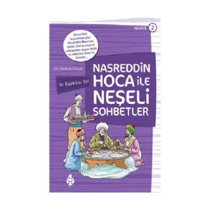 Nasreddin Hoca ile Neşeli Sohbetler 2 - Ye Kürküm Ye!