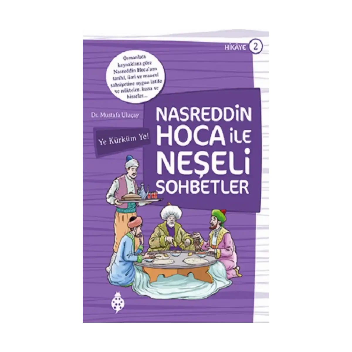 67c5c-nasreddin-hoca-ile-neseli-sohbetler-2-ye-kurkum-ye-1-1.webp Nasreddin Hoca ile Neşeli Sohbetler 2 - Ye Kürküm Ye! - Görsel 1