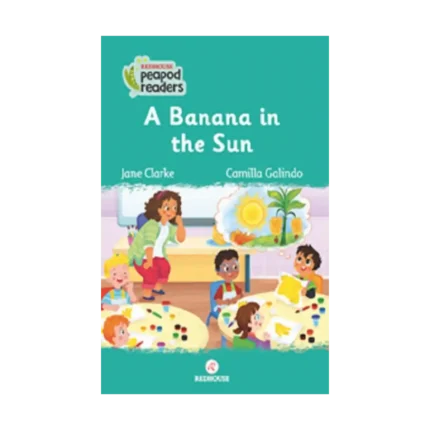 A Banana In The Sun -Peapod Readers -6
