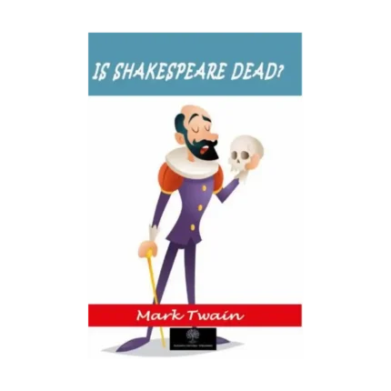 Is Shakespeare Dead?