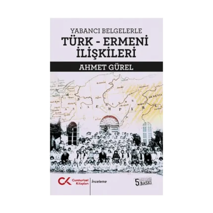Yabancı Belgelerle Türk-Ermeni İlişkileri
