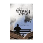 Anlamını Yitirmiş Hayatlar