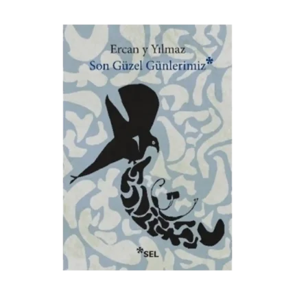 Son Güzel Günlerimiz