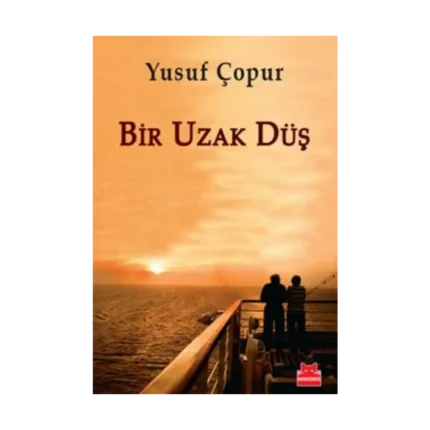 Bir Uzak Düş