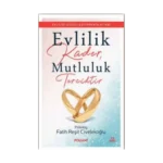 Evlilik Kader, Mutluluk Tercihtir
