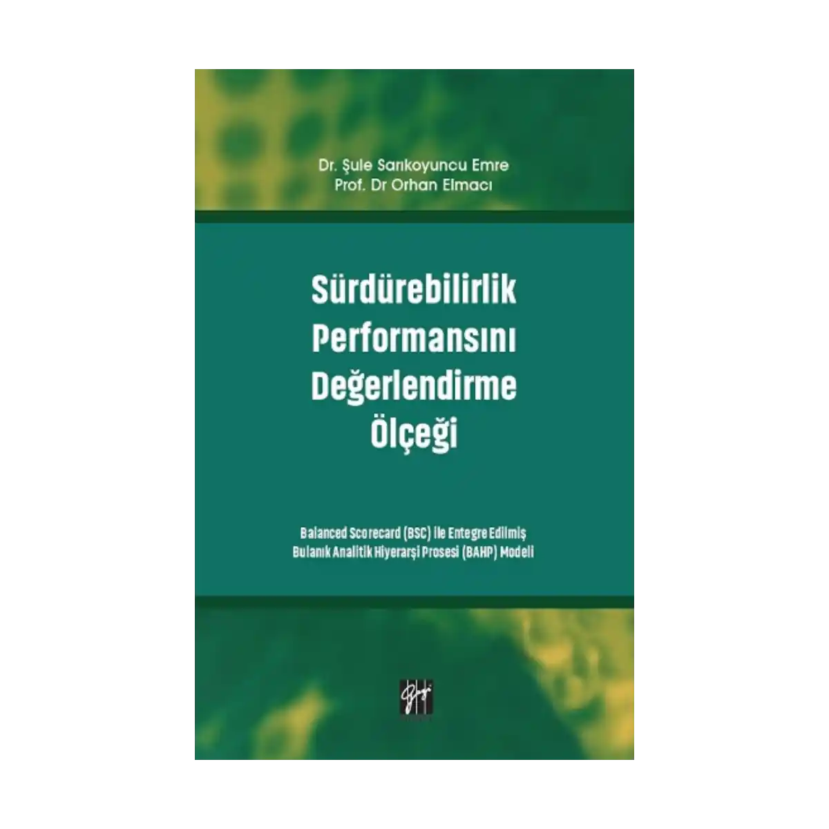 689f8-surdurebilirlik-performansini-degerlendirme-olcegi-1-1.webp Sürdürebilirlik Performansını Değerlendirme Ölçeği - Görsel 1