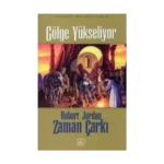 04 - Zaman Çarkı Serisi (Ciltli): Gölge Yükseliyor