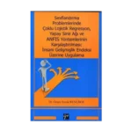 Sınıflandırma Problemlerinde Çoklu Lojistik Regresyon, Yapay Sinir Ağı ve ANFIS Yöntemlerinin Karşılaştırılması: İnsani Gelişmiş