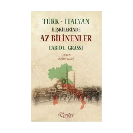 Türk - İtalyan İlişkilerinde Az Bilinenler