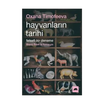 Hayvanların Tarihi - Felsefi Bir Deneme