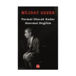Normal Olacak Kadar Anormal Değilim