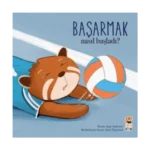 Nasıl Başladı? - Başarmak