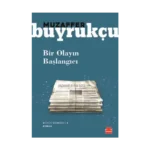 Bütün Eserleri 5 - Bir Olayın Başlangıcı