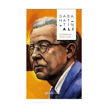 Sabahattin Ali - Tüm Eserleri - Öyküler