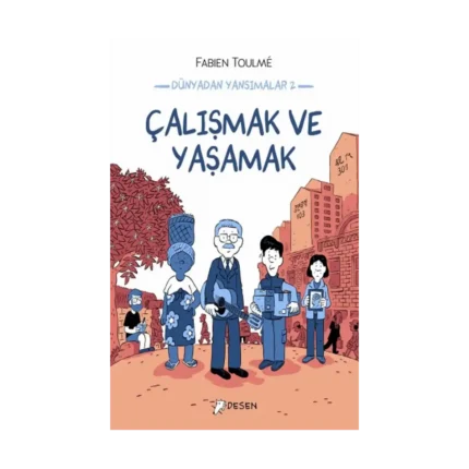 Dünyadan Yansımalar 2 - Çalışmak Ve Yaşamak
