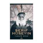 Şerif Hüseyin - Büyük Oyun’un Küçük Aktörü