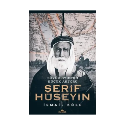 Şerif Hüseyin - Büyük Oyun’un Küçük Aktörü