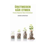 Üretmeden Kar Etmek