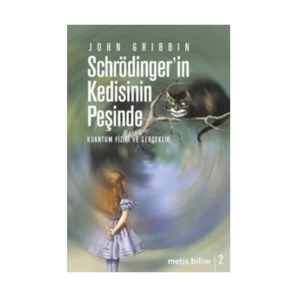 Metis Bilim Dizisi 02 - Schrödinger'in Kedisinin Peşinde: Kuantum Fiziği ve Gerçeklik