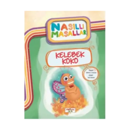 Kelebek Koko - Nasıllı Masallar