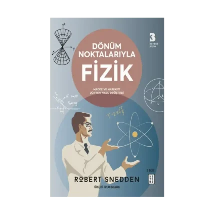 Dönüm Noktalarıyla Fizik