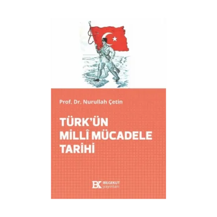 Türk’ün Milli Mücadele Tarihi
