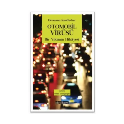 Otomobil Virüsü Bir Yıkımın Hikayesi