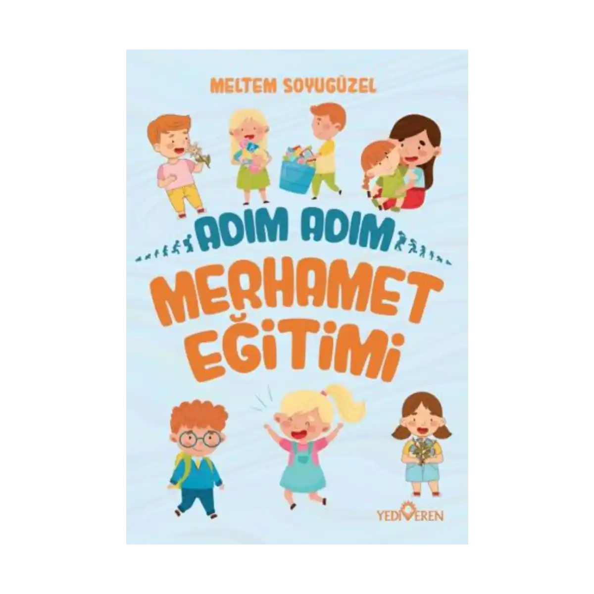 6b1e0-adim-adim-merhamet-egitimi-1-1.webp Adım Adım Merhamet Eğitimi - Görsel 1