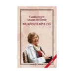 Cumhuriyet'e Adanan Bir Ömür