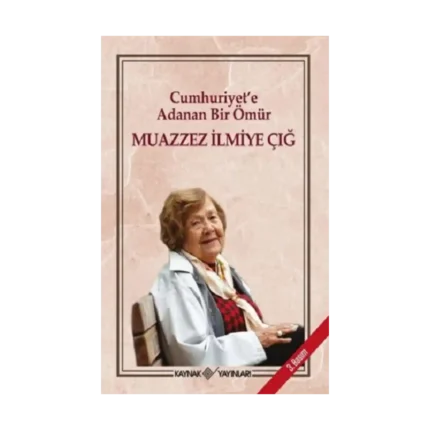 Cumhuriyet'e Adanan Bir Ömür