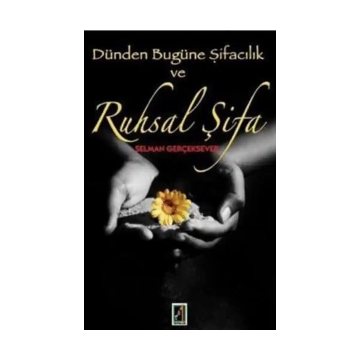 6b561-dunden-bugune-sifacilik-ve-ruhsal-sifa-1-1.webp Dünden Bugüne Şifacılık ve Ruhsal Şifa - Görsel 1