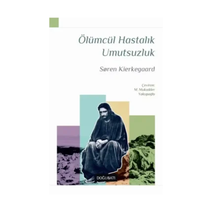 Ölümcül Hastalık Umutsuzluk