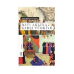 Batı Aklına Karşı Türkiye