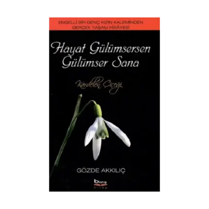 Hayat Gülümsersen Gülümser Sana